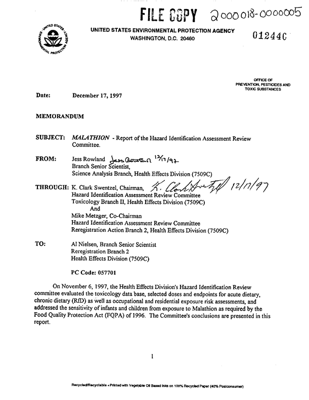 Memorandum for US Environmental Protection Agency, Office of Pesticide Programs, Health Effects Division, �Malathion - Report of the Hazard Identification Assessment Review Committee,�  December 17, 1997, p. 7.  Recommended value based on a human dermal