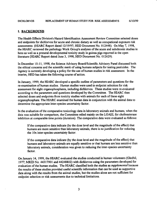 Environmental Protection Agency, Dichlorvos (DDVP)-Replacement of Human Studies Used in Risk Assessments-Report of the Hazard Identification Assessment Review Committee, HED document #013434, June 2, 1999, p. 12.