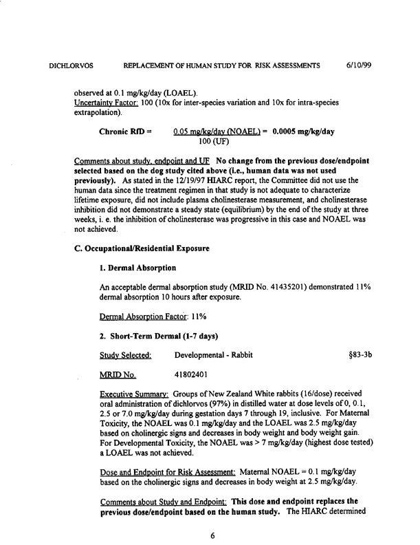 US Environmental Protection Agency, �Dichlorvos (DDVP)-Replacement of Human Studies Used in Risk Assessments-Report of the Hazard Identification Assessment Review Committee,� doc. #013434, June 2, 1999, p. 12.