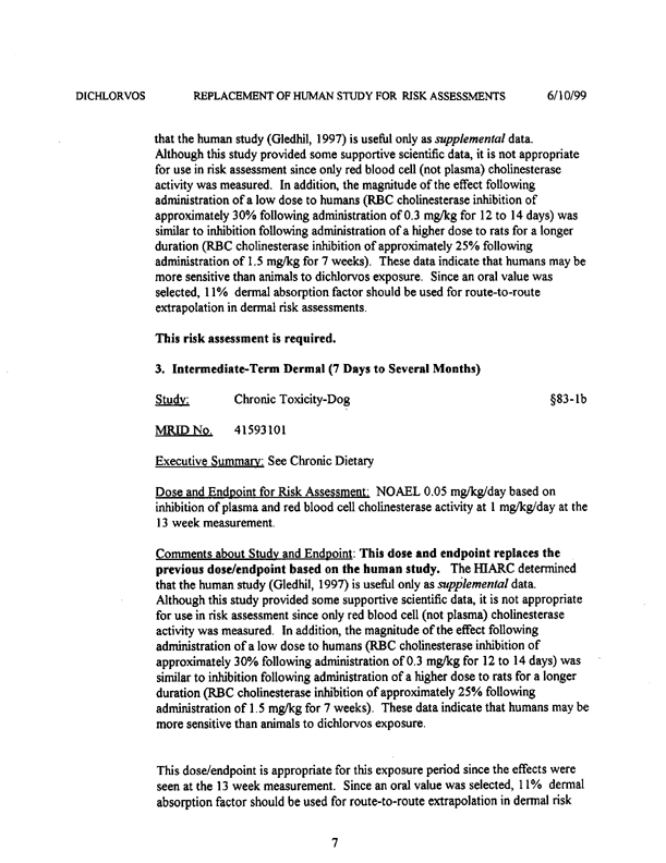 Environmental Protection Agency, Dichlorvos (DDVP)-Replacement of Human Studies Used in Risk Assessments-Report of the Hazard Identification Assessment Review Committee, HED document #013434, June 2, 1999, p. 12.