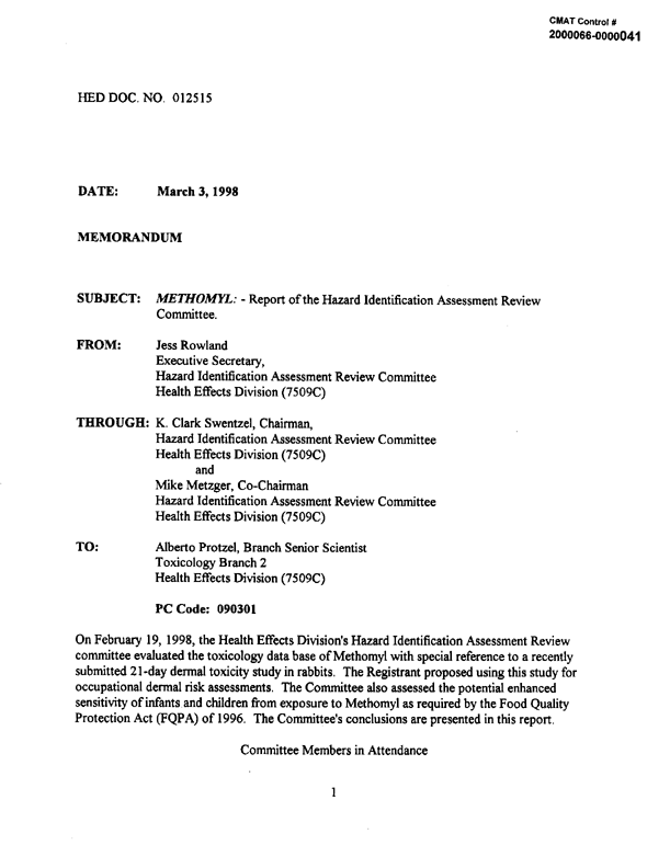 Environmental Protection Agency, �Methomyl-Report of the Hazard Identification Assessment Review Committee,� doc. # 012515,  March 3, 1998, p. 11.
