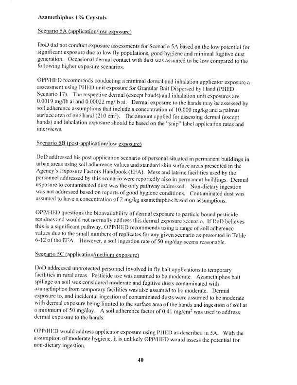   US Environmental Protection Agency, Office of Pesticide Programs, Health Effects Division, �A Review of Department of Defense Office of the Special Assistant for Gulf War Illnesses, 3/9/99 DRAFT Environmental Exposure Report: Pesticides in the Gulf,�  February 29, 2000, p. 40-41.