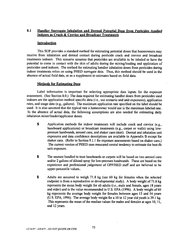   US Environmental Protection Agency, Office of Pesticide Programs, �Standard Operating Procedures (SOPs) for Residential Exposure Assessments-Draft,� December 19, 1997.