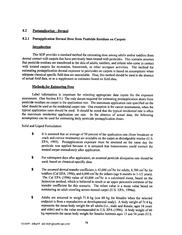   US Environmental Protection Agency, Office of Pesticide Programs, �Standard Operating Procedures (SOPs) for Residential Exposure Assessments-Draft,� December 19, 1997.