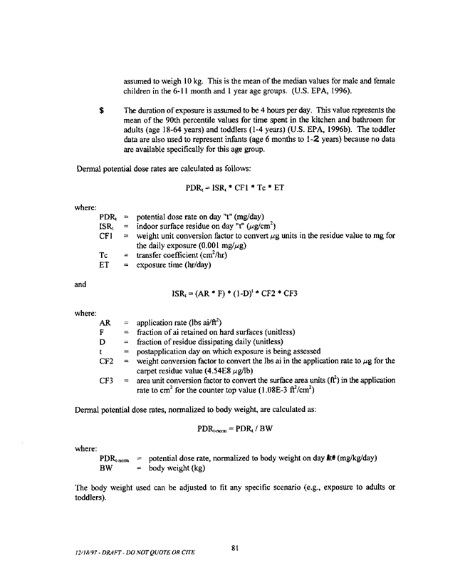   US Environmental Protection Agency, Office of Pesticide Programs, �Standard Operating Procedures (SOPs) for Residential Exposure Assessments-Draft,� December 19, 1997.