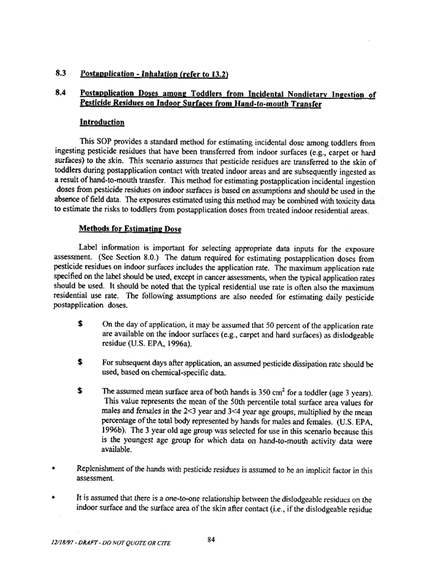   US Environmental Protection Agency, Office of Pesticide Programs, �Standard Operating Procedures (SOPs) for Residential Exposure Assessments-Draft,� December 19, 1997.