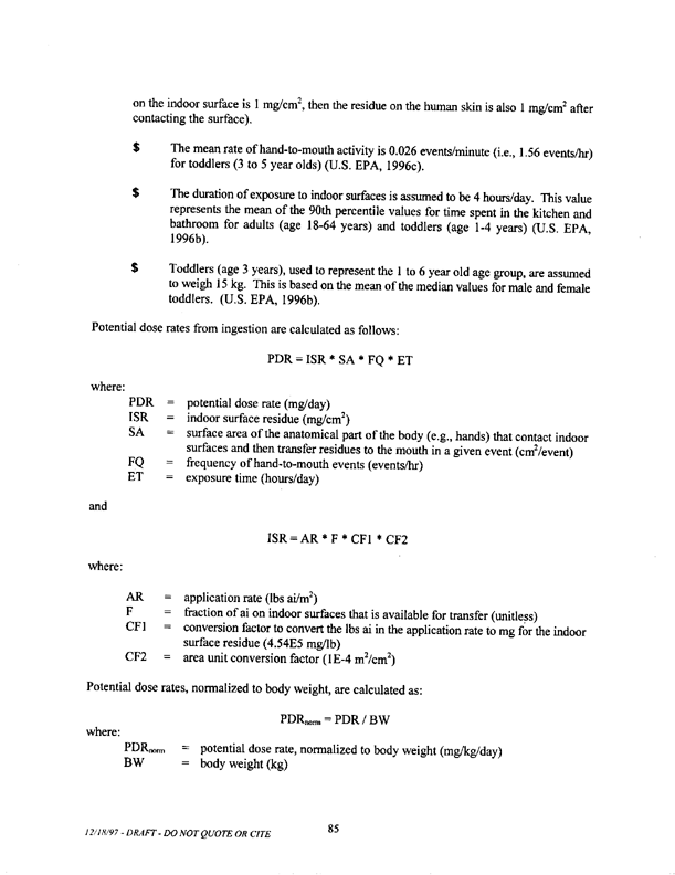   US Environmental Protection Agency, Office of Pesticide Programs, �Standard Operating Procedures (SOPs) for Residential Exposure Assessments-Draft,� December 19, 1997.