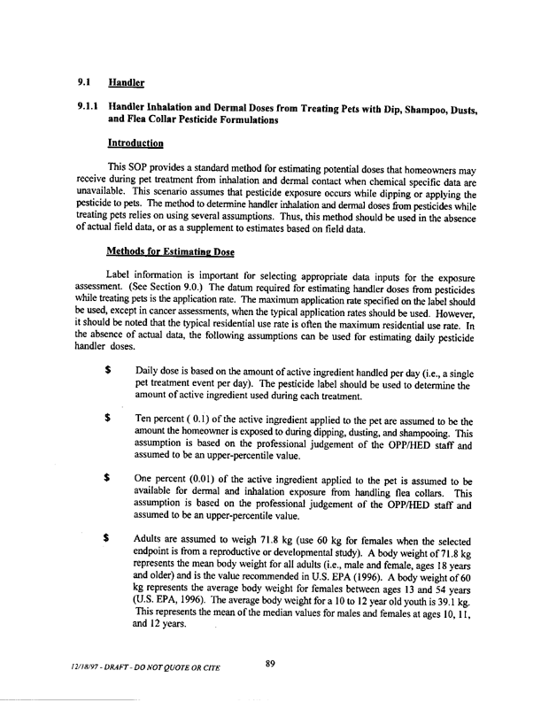   US Environmental Protection Agency, Office of Pesticide Programs, �Standard Operating Procedures (SOPs) for Residential Exposure Assessments-Draft,� December 19, 1997.