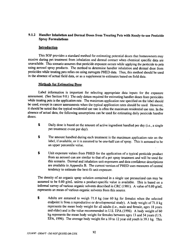   US Environmental Protection Agency, Office of Pesticide Programs, �Standard Operating Procedures (SOPs) for Residential Exposure Assessments-Draft,� December 19, 1997.