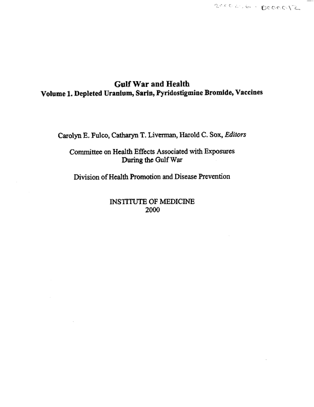 Institute of Medicine, Gulf War and Health, Volume 1, Depleted Uranium, Sarin, Pyridostigmine Bromide, and Vaccines, National Academy Press, Washington, DC, 2000, p. E-3.