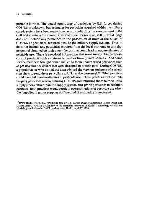 Cecchine, G., BA Golomb, LH Hilborne, DM Spektor, and C.R. Anthony, A Review of the Scientific Literature as it Pertains to Gulf War Illnesses: Pesticides, RAND, Volume 8: June 2000.