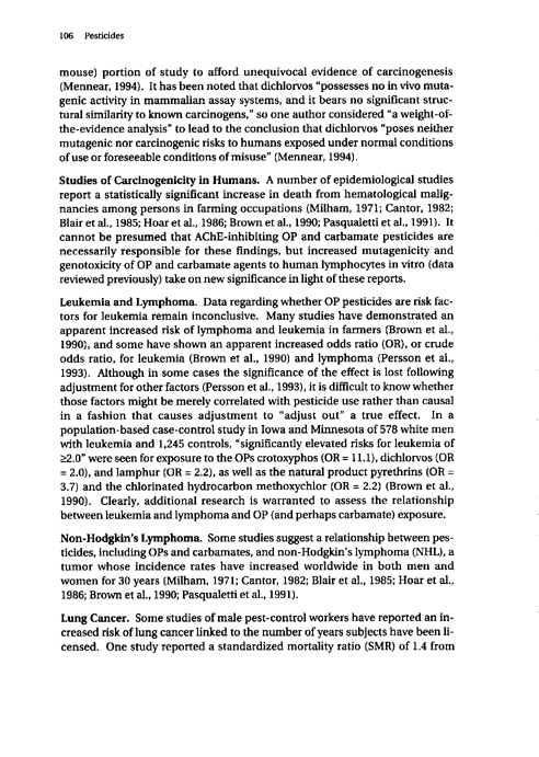 Cecchine, G., et al., �A Review of the Scientific Literature as it Pertains to Gulf War Illnesses: Pesticides,� vol. 8, RAND, 2000, p. 87-107.