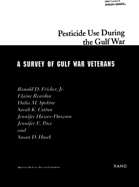 Fricker, RD, E Reardon, DM Spektor, SK Cotton, J. Hawes-Dawson, JE Pace, and S D Hosek, Pesticide Use During the Gulf War: A Survey of Gulf War Veterans, RAND, July 2000, p. 41.