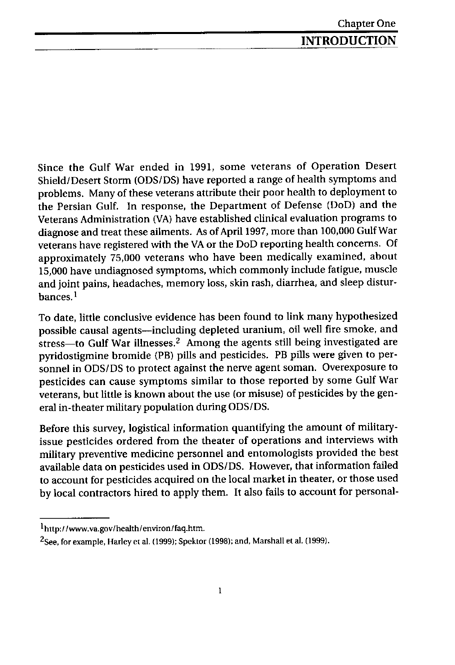   Fricker, R.D, E. Reardon, D.M. Spektor, S.K. Cotton, J. Hawes-Dawson, J.E. Pace, and S. D. Hosek, �Pesticide Use During the Gulf War: A Survey of Gulf War Veterans,� RAND, 2000.