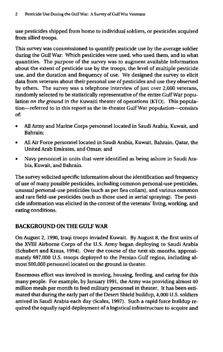   Fricker, R.D, E. Reardon, D.M. Spektor, S.K. Cotton, J. Hawes-Dawson, J.E. Pace, and S. D. Hosek, �Pesticide Use During the Gulf War: A Survey of Gulf War Veterans,� RAND, 2000.