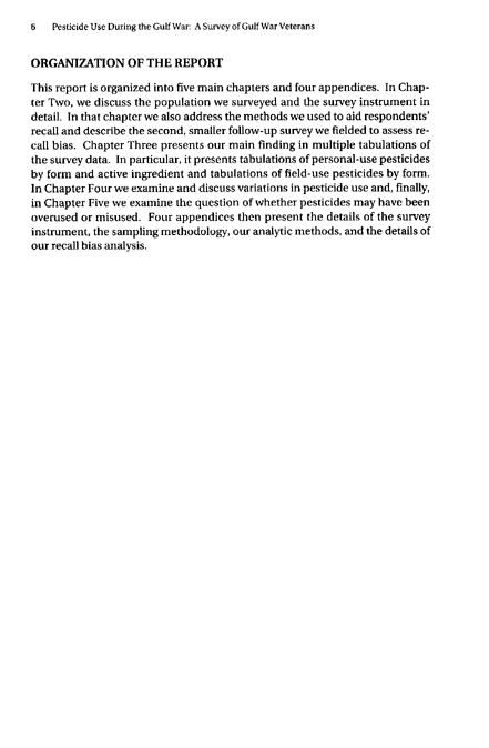   Fricker, R.D, E. Reardon, D.M. Spektor, S.K. Cotton, J. Hawes-Dawson, J.E. Pace, and S. D. Hosek, �Pesticide Use During the Gulf War: A Survey of Gulf War Veterans,� RAND, 2000.