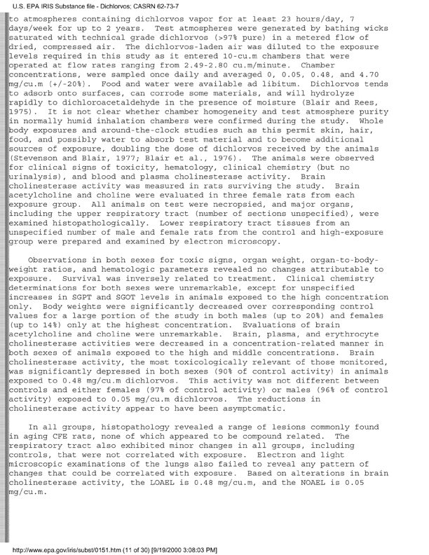 Environmental Protection Agency, Integrated Risk Information System (IRIS), �Dichlorvos,� [online]. Available from: http://www.epa.gov/iris/subst/0151.htm. [Updated 5 May 1998.], p. 12.