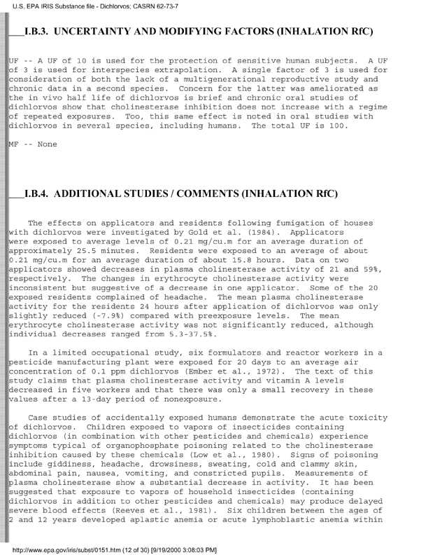 Environmental Protection Agency, Integrated Risk Information System (IRIS), �Dichlorvos,� [online]. Available from: http://www.epa.gov/iris/subst/0151.htm. [Updated 5 May 1998.], p. 12.