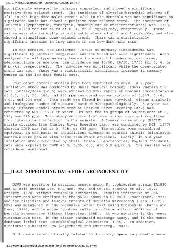 Environmental Protection Agency, Integrated Risk Information System (IRIS), �Dichlorvos,� [online]. Available from: http://www.epa.gov/iris/subst/0151.htm. [UpdatedSeptember 24, 2002.], p. 12.