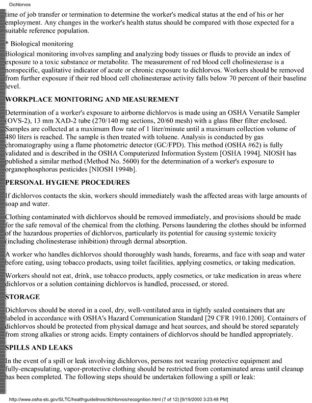 Occupational Safety and Health Administration, �Occupational Safety and Health Guidelines for Dichlorvos,� [online]. Available from: http://www.osha-slc.gov/SLTC/healthguidelines/dichlorvos/recognition.html. [Accessed September 2000.], p. 4.