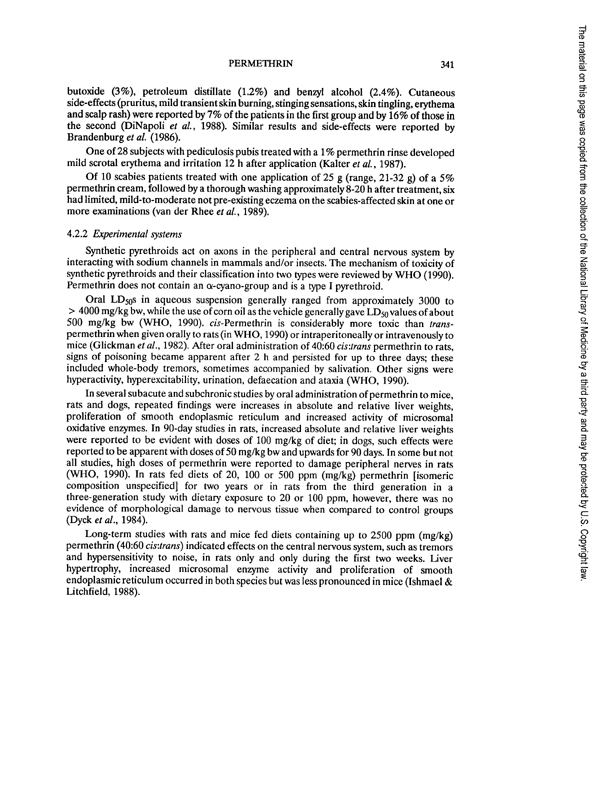 National Institute for Occupational Safety and Health, �IARC Monographs on the Evaluation of Carcinogenic Risks to Humans,� Permethrin, 1991, p. 341.