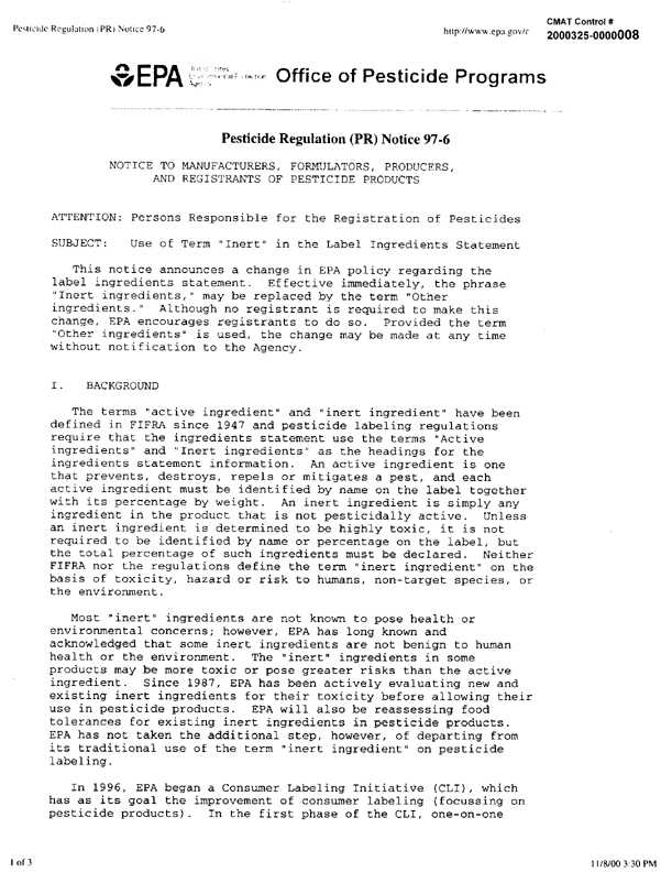 US Environmental Protection Agency, Pesticide Regulation PR Notice 97-6, Subject: �Notice to Manufacturers, Formulators, Producers, and Registrants of Pesticide Products,� June, 1997. 