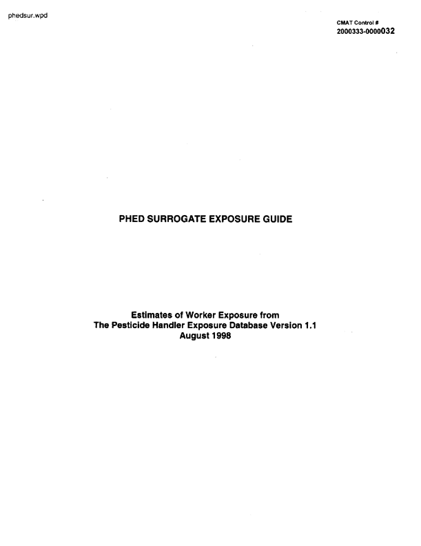   US Environmental Protection Agency, EPA Office of Pesticide Programs, �PHED Surrogate Exposure Guide,� August 1998, p. 30.  High confidence.