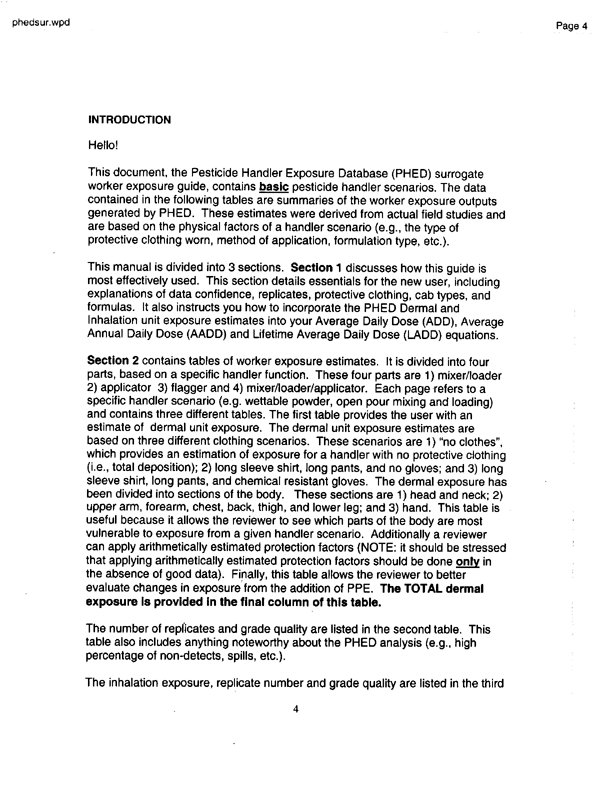  US Environmental Protection Agency, EPA Office of Pesticide Programs, �PHED Surrogate Exposure Guide,� August 1998.