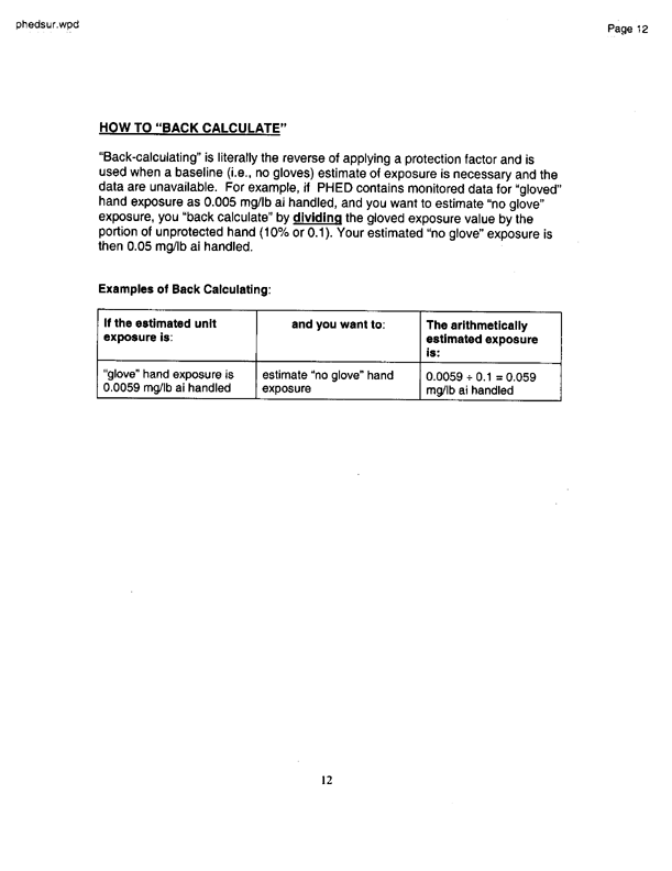   US Environmental Protection Agency, EPA Office of Pesticide Programs, �PHED Surrogate Exposure Guide,� August 1998.