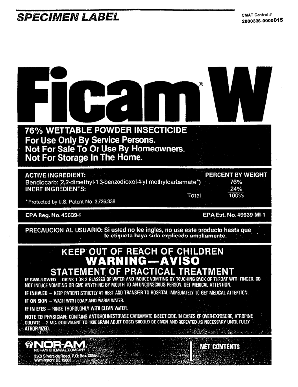 NOR-AM Chemical Company, Specimen Label for Ficam W Wettable Powder Insecticide (contains 76% bendiocarb),Wilmington, DE, (no date), p. 1.