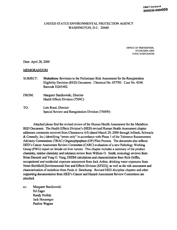 Environmental Protection Agency, Office of Pesticide Programs, Health Effects Division, �Malathion: Revisions to the Preliminary Risk Assessment for the Reregistration Eligibility Decision (RED) Document,� April 28, 2000, p. 2.