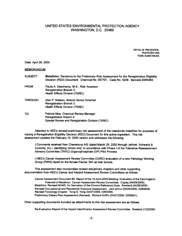 Environmental Protection Agency, Office of Pesticide Programs, Health Effects Division, �Malathion: Revisions to the Preliminary Risk Assessment for the Reregistration Eligibility Decision (RED) Document,� April 28, 2000, p. 2.