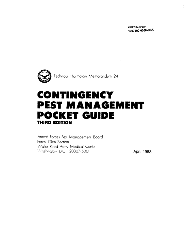   Armed Forces Pest Management Board, Technical Information Memorandum No. 24, Contingency Pest Management Pocket Guide, Third Edition, April 1988, p. 1-2.