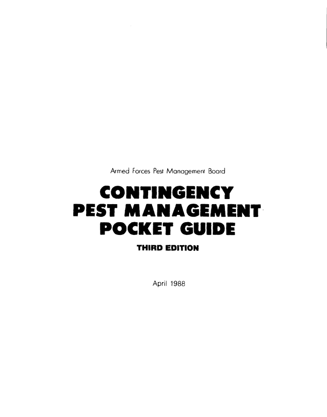   Armed Forces Pest Management Board, Technical Information Memorandum No. 24, Contingency Pest Management Pocket Guide, Third Edition, April 1988, p. ii.
