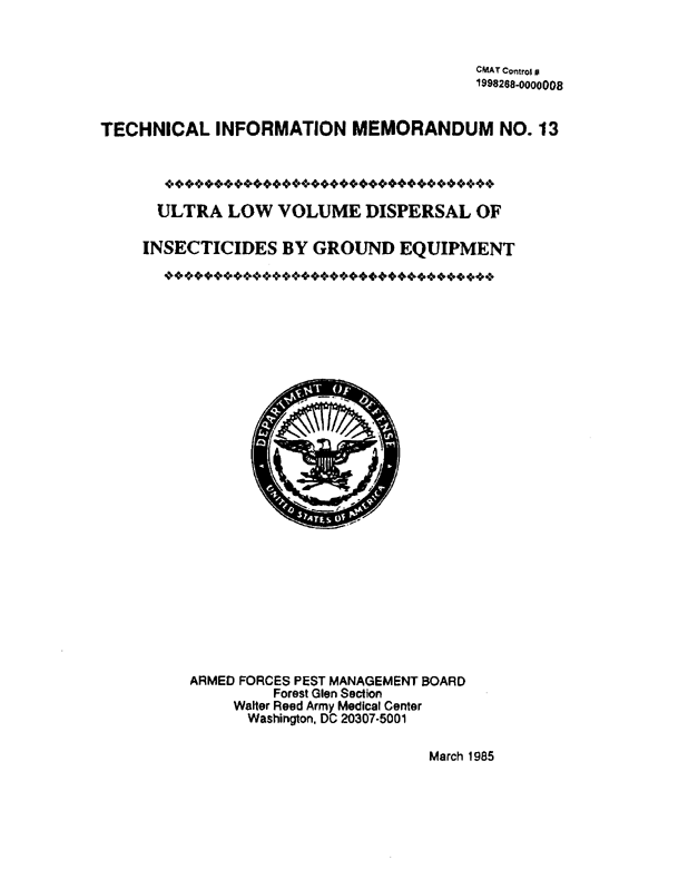 Armed Forces Pest Management Board, Technical Information Memorandum No. 13, �Ultra Low Volume Dispersal of Insecticides by Ground Equipment,� March 1985, p. 1.