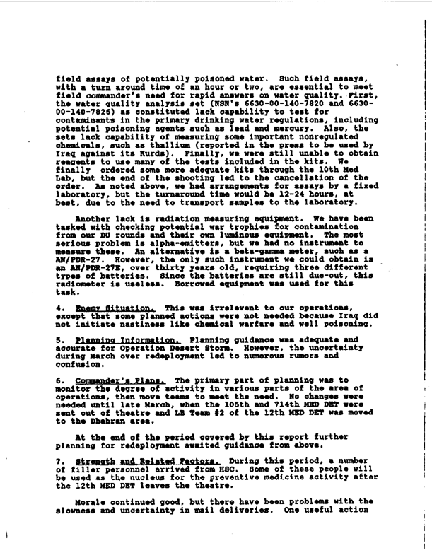   Memorandum from 12th Medical Detachment (PMS) to Commander, 3rd MEDCOM, Subject: �Command Report, Operation Desert Storm,� April 13, 1991, p. 1.